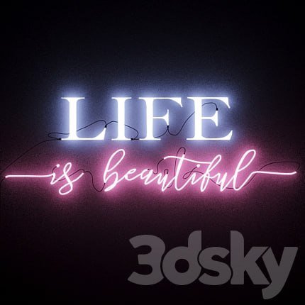 Neon Text 01Life is beautiful